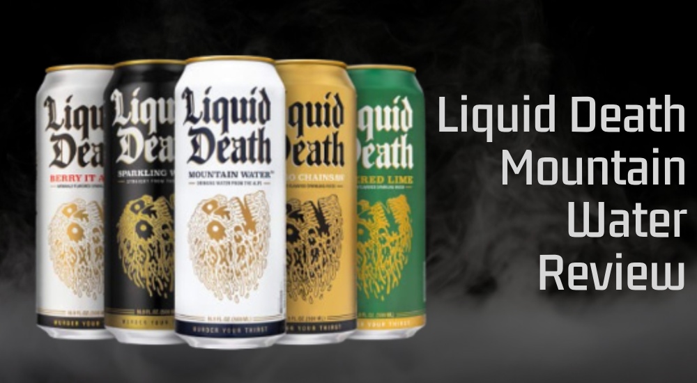 Liquid Death Mountain Water Review